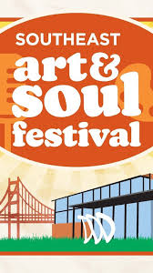 1st Annual Southeast Art and Soul Festival